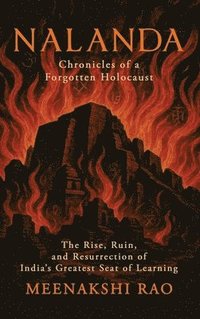 bokomslag Nalanda - Chronicles of a Forgotten Holocaust