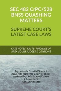 bokomslag SEC 482 CrPC 528 BNSS QUASHING MATTERS- SUPREME COURT'S LATEST CASE LAWS