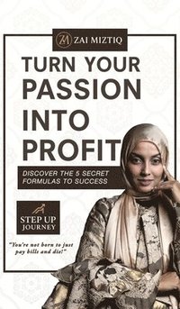 bokomslag Turn Your Passion into Profit