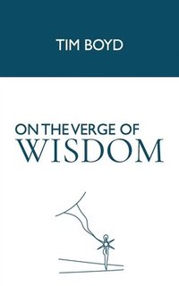 bokomslag On the Verge of Wisdom