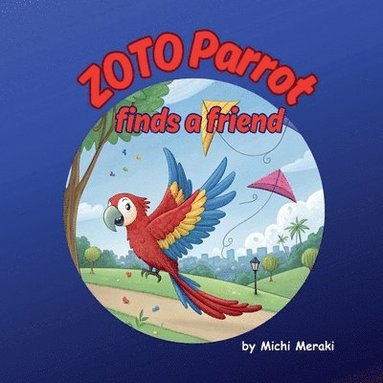 bokomslag Zoto Parrot Finds a Friend