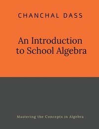 bokomslag Introduction to School Algebra