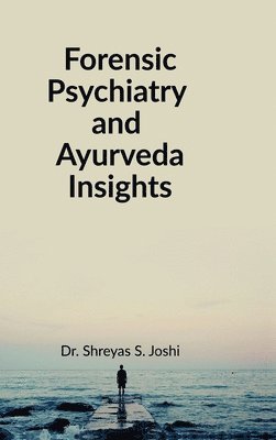 bokomslag Forensic Psychiatry and Ayurveda Insights