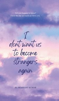 bokomslag I don't want us to become strangers again