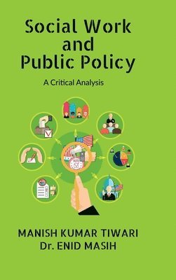 bokomslag Social Work and Public Policy : A Critical Analysis