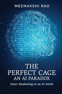 bokomslag Perfect Cage an AI Paradox