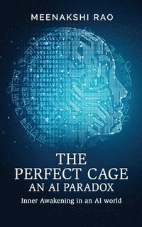 bokomslag Perfect Cage an AI Paradox