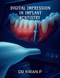 bokomslag Digital Impression in Implant Dentistry