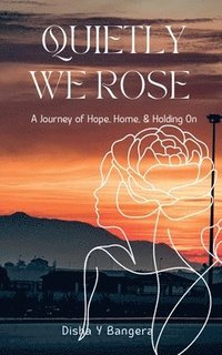 bokomslag "Quietly, We Rose"