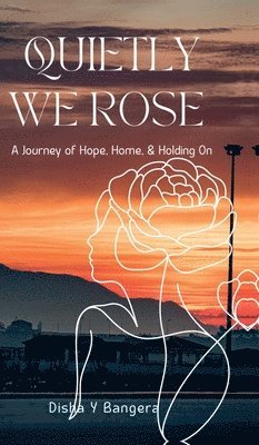 bokomslag "Quietly, We Rose"