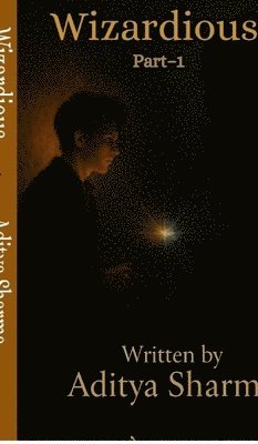 Aditya Sharma - Wizardious, Inbunden