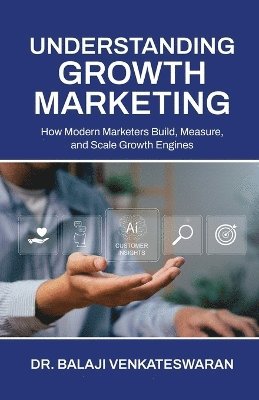 bokomslag Understanding Growth Marketing