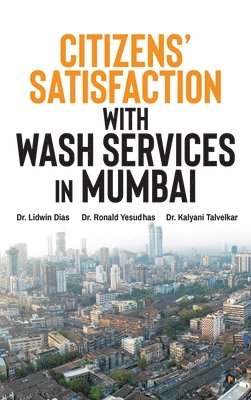 bokomslag Citizens' Satisfaction with WASH Services in Mumbai : A Monograph