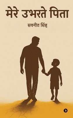 Savneet Singh - Mere Ubharte Pita, Häftad