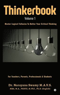 bokomslag Thinkerbook - Volume 1 : Master Logical Fallacies To Better Your Critical Thinking