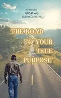 Robert Crawford - Road to Your Purpose, Häftad. Tillgänglighet: Lägg i varukorg