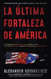 bokomslag La última fortaleza de América