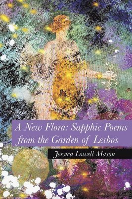 Jessica Lowell Mason - New Flora, Häftad