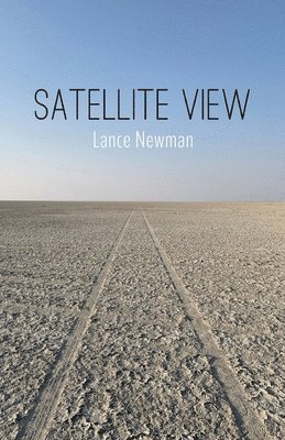Lance Newman - Satellite View, Häftad