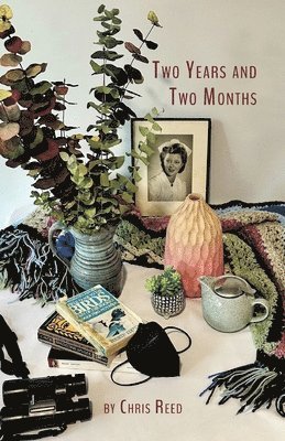 Chris Reed - Two Years and Two Months, Häftad