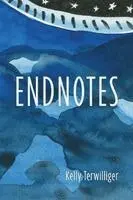Kelly Terwilliger - Endnotes, Häftad. Tillgänglighet: Lägg i varukorg