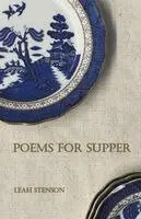 Leah Stenson - Poems for Supper, Häftad. Tillgänglighet: Lägg i varukorg