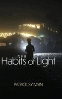 Patrick Sylvain - Habits of Light, Inbunden