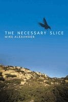 Mike Alexander - Necessary Slice, Häftad. Tillgänglighet: Lägg i varukorg