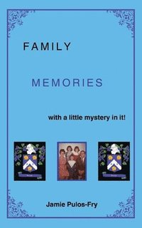bokomslag Family Memories with a little mystery in it!