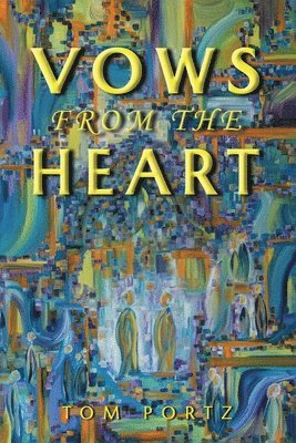 Tom Portz - Vows from the Heart, Häftad