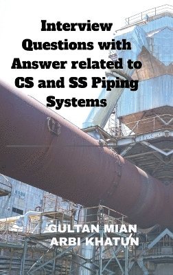 bokomslag Interview Questions with Answer related to CS and SS Piping Systems
