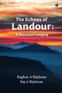 bokomslag The Echoes of Landour: A Resonant Longing