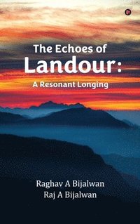 bokomslag The Echoes of Landour: A Resonant Longinge