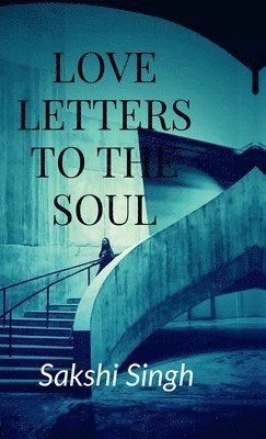 Love Letters To The Soul
