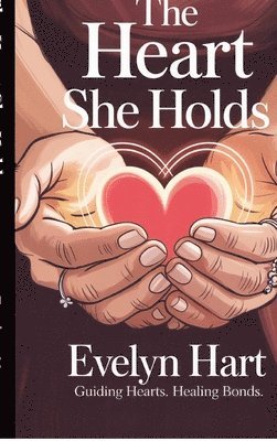 Evelyn Hart - Heart She Holds, Inbunden