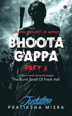 Pratiksha Misra, PRATIKSHA MISRA - Bhoota Gappa Part 3, Häftad