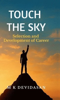 M K Devidasan - Touch the Sky, Inbunden