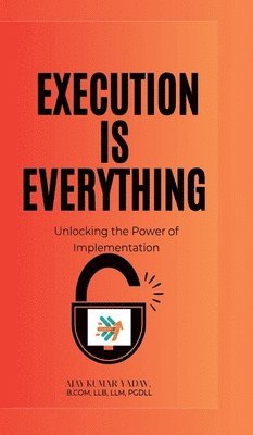 Execution is Everything