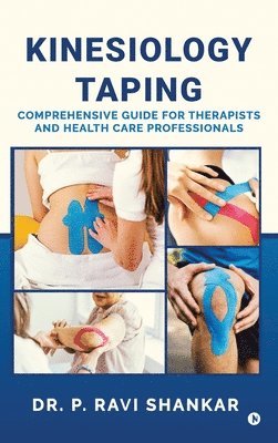 Dr P Ravi Shankar, Dr. P. Ravi Shankar, P Ravi Shankar - Kinesiology Taping, Inbunden