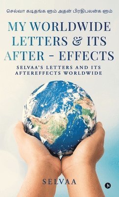Selvaa - My Worldwide Letters and Its After - effects, Inbunden