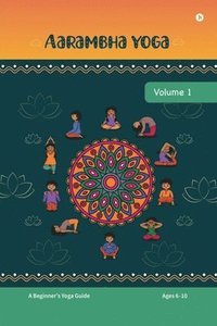 bokomslag Aarambha Yoga: Volume 1