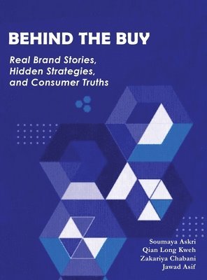 Soumaya Askri, Qian Long Kweh, Jawad Asif Zakariya Chabani - Behind the Buy, Inbunden