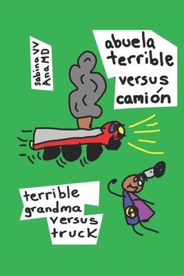 Ana, Sabina VV, Ana MD - abuela terrible versus camión / terrible grandma versus truck, Häftad