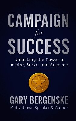 Gary Bergenske - Campaign For Success, Inbunden