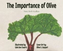 Mary Beth Scallon - Importance of Olive, Inbunden