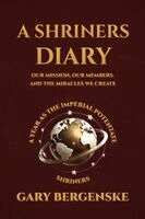 Gary Bergenske - Shriners Diary, Häftad