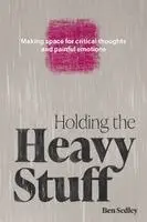 Ben Sedley - Holding the Heavy Stuff, Häftad. Tillgänglighet: Kommande