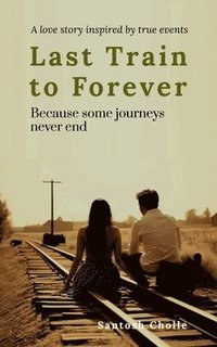 bokomslag Last Train to Forever