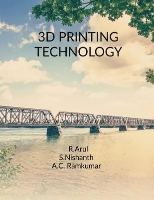 Arul Rajendran - 3D Printing Technology, Häftad. Tillgänglighet: Lägg i varukorg