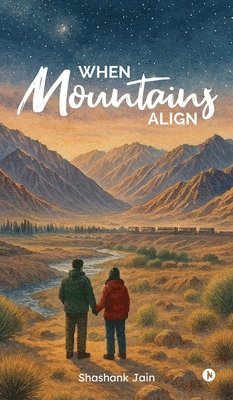 When Mountains Align